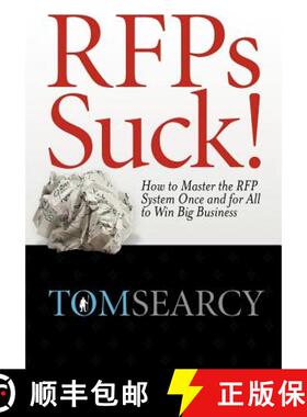 【3-4周达】RFPs Suck! How to Master the RFP System Once and for All to Win Big Business [9780982473900]