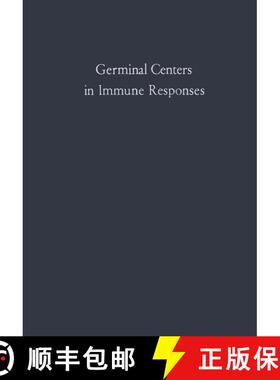 【3-4周达】Germinal Centers in Immune Responses : Proceedings of a Symposium held, at the University ... [9783642868399]