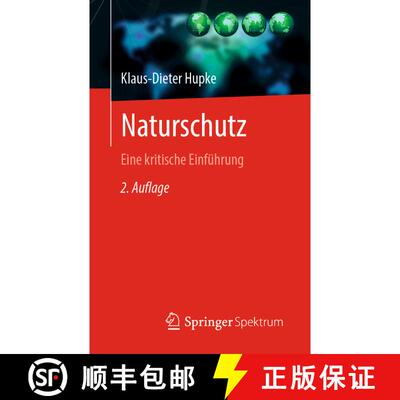 【3-4周达】Naturschutz: Eine kritische Einführung (2. Auflage 2020) (2. Auflage 2020) [9783662621318]