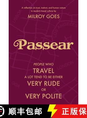 【3-4周达】Passear: People who travel a lot tend to be either very rude or very polite. [9788194828501]