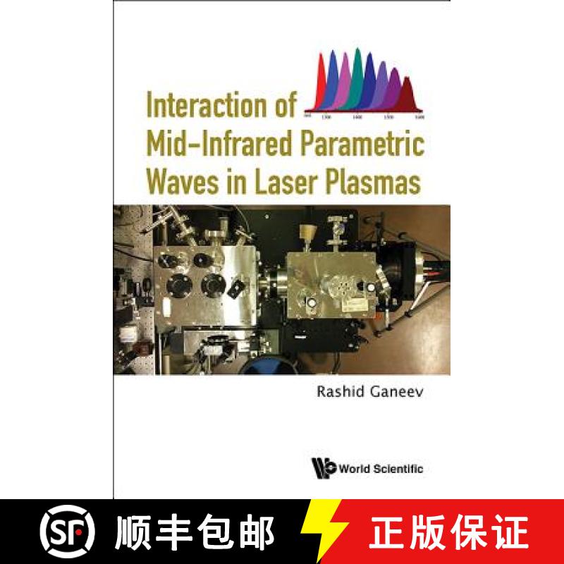 【3-4周达】Interaction of Mid-Infrared Parametric Waves in Laser Plasmas [9789813208254]