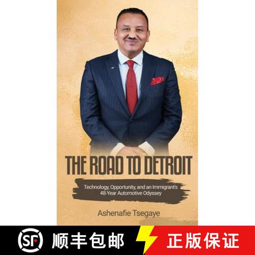 【3-4周达】精装 The Road To Detroit: Technology, Opportunity, And an Immigrant's 48-Year Automotive O... [9798256126971]