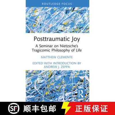 【3-4周达】Posttraumatic Joy: A Seminar on Nietzsche's Tragicomic Philosophy of Life [9781032391977]