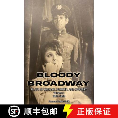 【3-4周达】Bloody Broadway - Plays of Menace, Murder, and Mystery - Volume 1  1900-1930 [9798887718125]