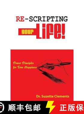 预订 Re-Scripting Your Life: Power Principles for True Happiness [9780990825722]