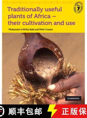 【3-4周达】Traditionally useful plants of Africa - their cultivation and use Traditionally useful pla... [9780521157100]