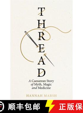 【3-4周达】Thread: A Caesarean story of myth, magic and medicine [9781786584489]