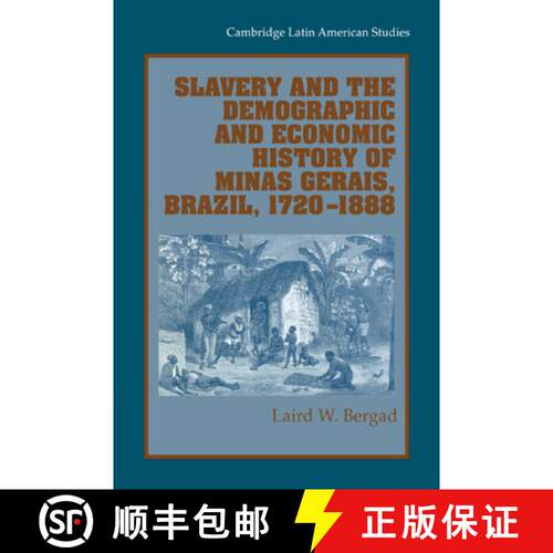 预订 精装 Slavery and the Demographic and Economic History of Minas Gerais, Brazil, 1720–1888: - Sla... [9780521652667]