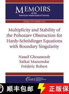 【3-4周达】Multiplicity and Stability of the Pohozaev Obstruction for Hardy-Schrodinger Equations wit... [9781470461195]