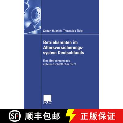 【3-4周达】Betriebsrenten im Altersversicherungssystem Deutschlands: Eine Betrachtung aus volkswirtsc... [9783835006317]
