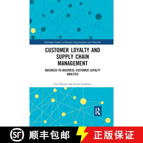 【3-4周达】Customer Loyalty and Supply Chain Management : Business-to-Business Customer Loyalty Analysis [9780367888947]