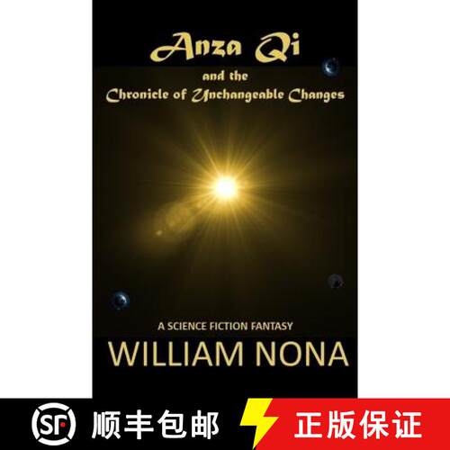 【3-4周达】Anza Qi: The Chronicle of Unchangeable Changes [9780692570944]