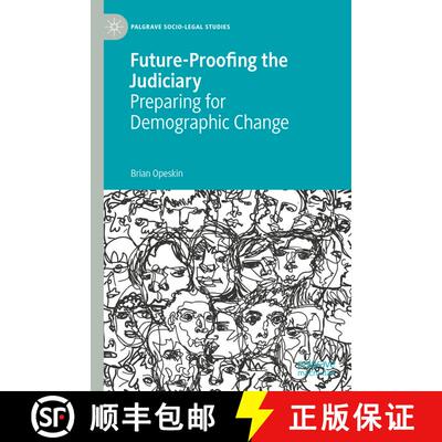 【3-4周达】精装 Future-Proofing the Judiciary : Preparing for Demographic Change (1st ed. 2021) [9783030887469]