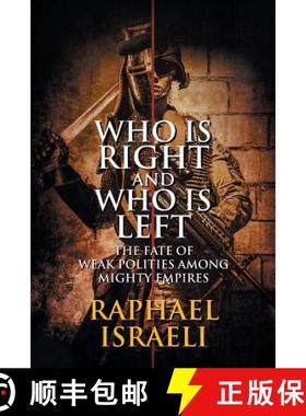 【3-4周达】Who Is Right and Who Is Left: The Fate of Weak Polities Among Mighty Empires [9781946539656]
