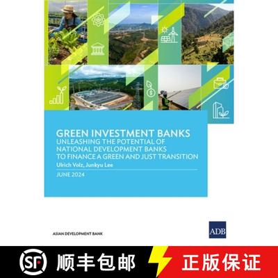 【3-4周达】Green Investment Banks – Unleashing the Potential of National Development Banks to Financ... [9789292707583]