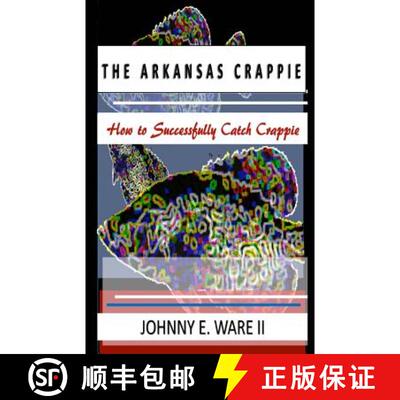 【3-4周达】The Arkansas Crappie: How to Successfully Catch Crappie [9781942022596]