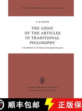 【3-4周达】The Logic of the Articles in Traditional Philosophy : A Contribution to the Study of Conce... [9789027711878]