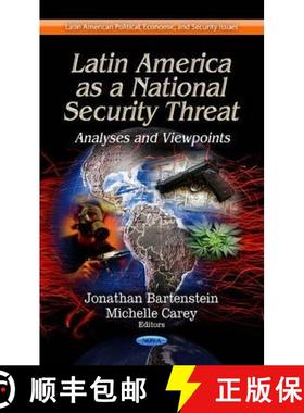 【3-4周达】Latin America as a National Security Threat: Analyses and Viewpoints [9781624170829]