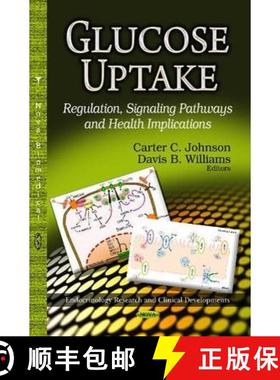 【3-4周达】Glucose Uptake: Regulation, Signaling Pathways and Health Implications [9781626186705]