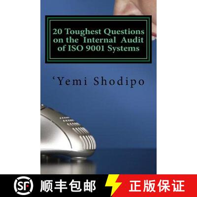 【3-4周达】20 Toughest Questions on the Internal Audit of ISO 9001 Systems: ...and their very practic... [9780993426407]