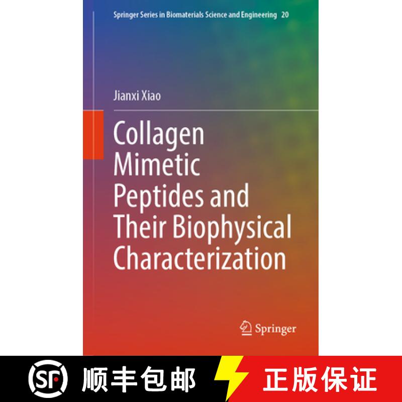 【3-4周达】Collagen Mimetic Peptides and Their Biophysical Characterization [9789811019401]