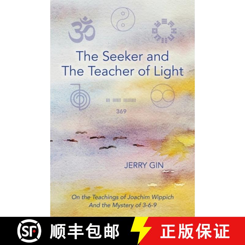 【2-3周达】The Seeker and The Teacher of Light: On the Teachings of Joachim Wippich and the Mystery o... [9781736398203]
