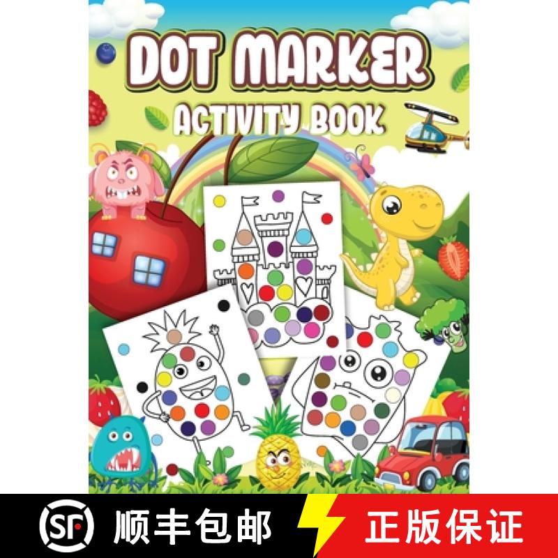 【3-4周达】Dot Markers Activity Book: Cute Designs with Animals, Vehicles, Fruits and Monsters...Dot ... [9798869265999]图片