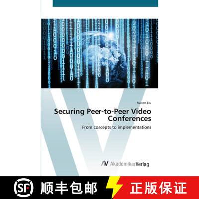 预订 Securing Peer-to-Peer Video Conferences [9783639431551]