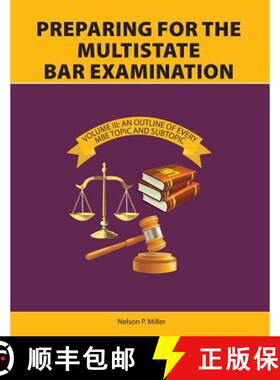 【3-4周达】Preparing for the Multistate Bar Examination, Volume III: An Outline of Every MBE Topic an... [9780998060156]