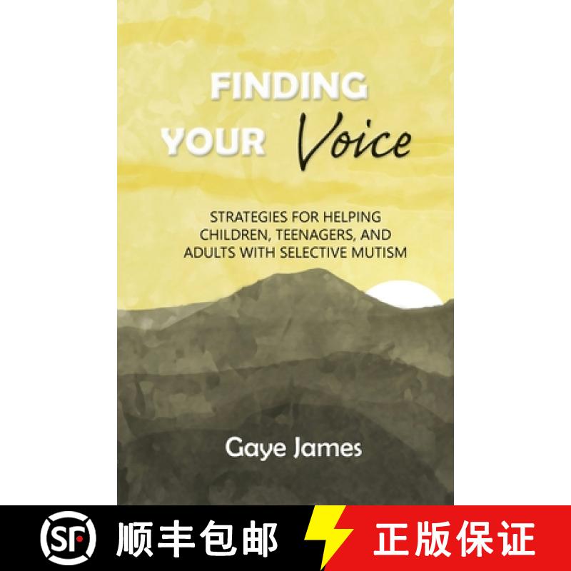 预订 Finding Your Voice: Strategies for helping children, teenagers, and adults with selective mutism [9798885830881]