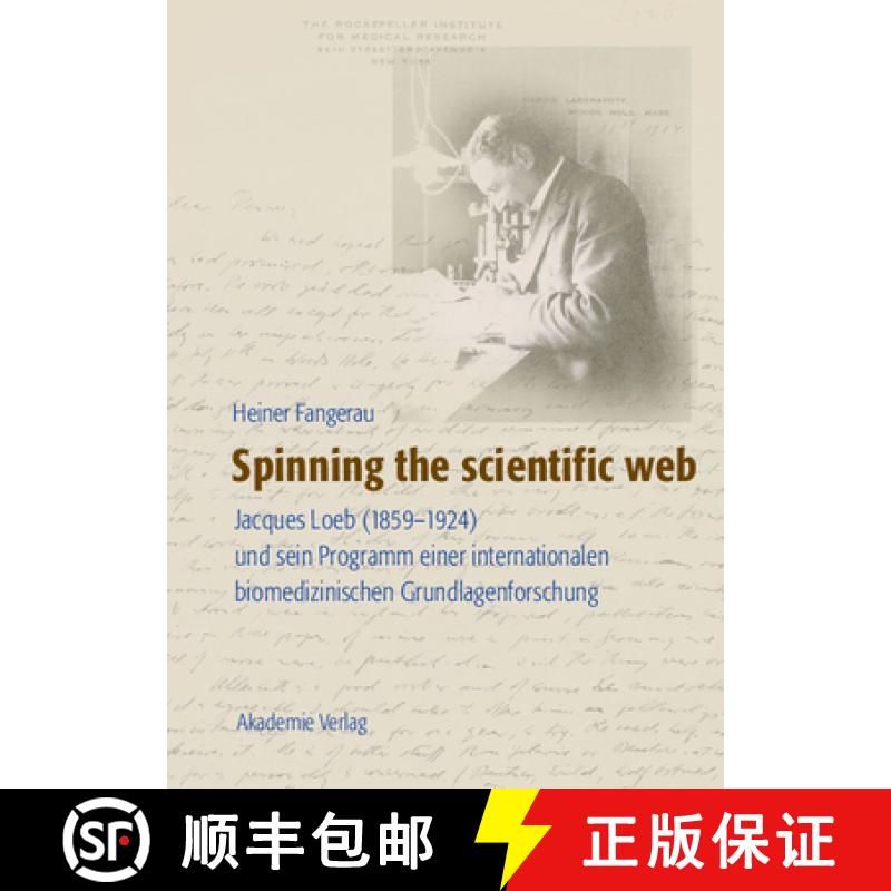 【2-3周达】Spinning the scientific web：Jacques Loeb (1859-1924) und sein Programm einer internationa... [9783050045283]