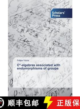 预订 C*-algebras associated with endomorphisms of groups [9786138825715]
