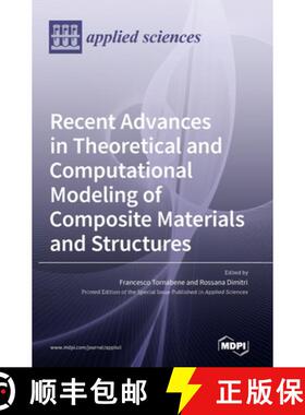 【3-4周达】Recent Advances in Theoretical and Computational Modeling of Composite Materials and Struc... [9783036542614]