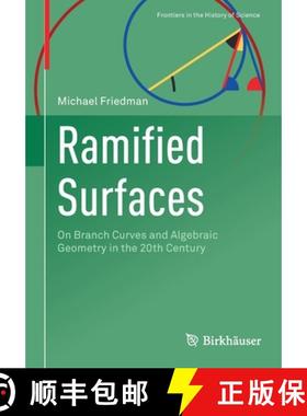 【3-4周达】Ramified Surfaces : On Branch Curves and Algebraic Geometry in the 20th Century [9783031057199]