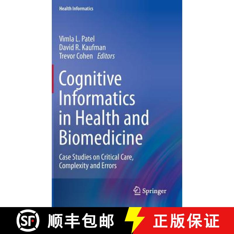 【3-4周达】Cognitive Informatics in Health and Biomedicine: Case Studies on Critical Care, Complexity... [9781447154891]