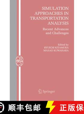 【3-4周达】Simulation Approaches in Transportation Analysis : Recent Advances and Challenges [9781441936905]