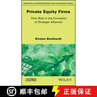 【3-4周达】精装 Private Equity Firms: Their Role In The Formation Of Strategic Alliances [Wiley数学] [9781786303127]