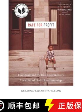 【3-4周达】Race for Profit: How Banks and the Real Estate Industry Undermined Black Homeownership [9781469653662]