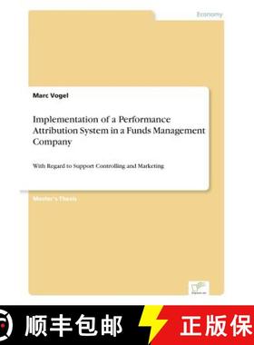 【3-4周达】Implementation of a Performance Attribution System in a Funds Management Company: With Reg... [9783838686691]