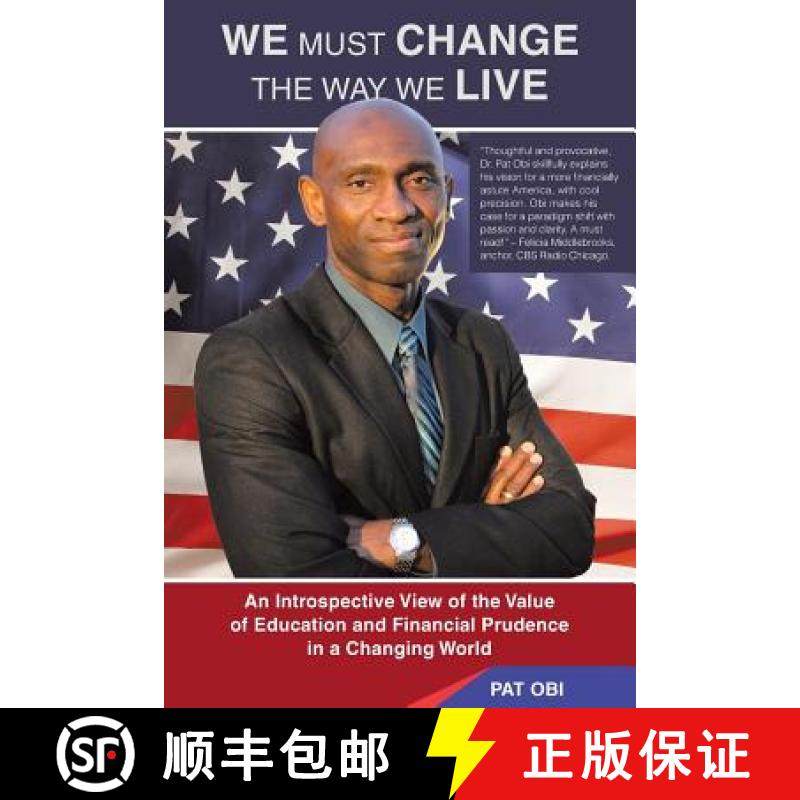 【3-4周达】We Must Change the Way We Live: An Introspective View of the Value of Education and Financ... [9781480808522]