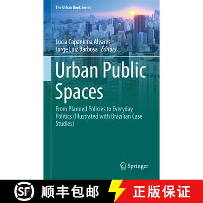【3-4周达】Urban Public Spaces: From Planned Policies to Everyday Politics (Illustrated with Brazilia... [9783319742526]