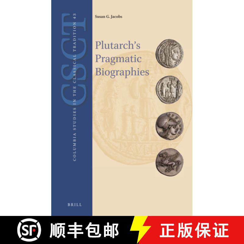 预订 Plutarch's Pragmatic Biographies: Lessons for Statesmen and Generals in the Parallel Lives [9789004276604]