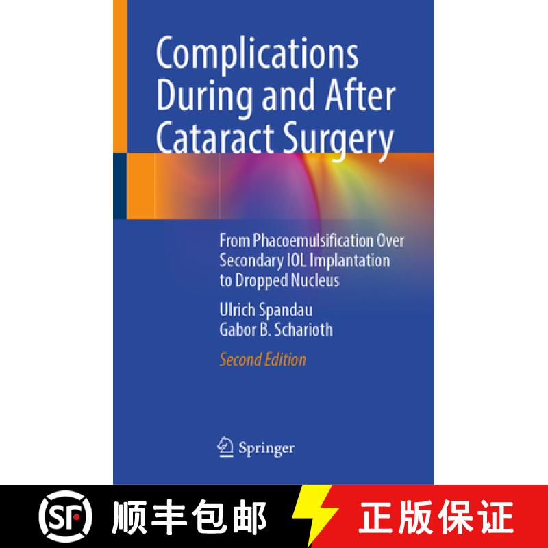 【3-4周达】Complications During and After Cataract Surgery: From Phacoemulsification Over Secondary I... [9783030935306]