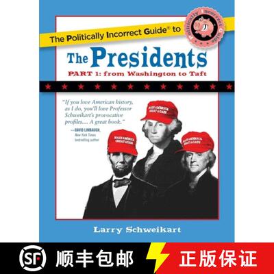 【3-4周达】The Politically Incorrect Guide to the Presidents, Part 1: From Washington to Taft [9781621575245]