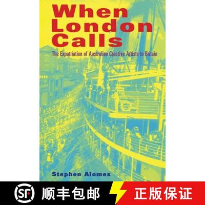 【3-4周达】When London Calls: The Expatriation of Australian Creative Artists to Britain [9780521629782]