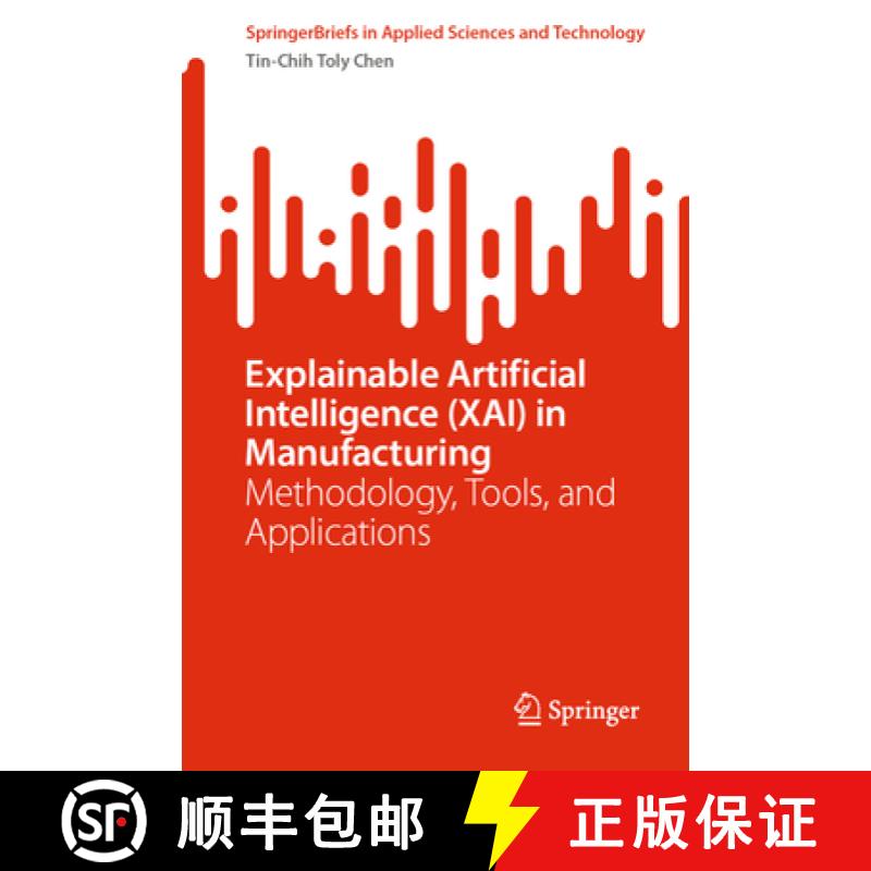 【4周达】Explainable Artificial Intelligence (Xai) in Manufacturing: Methodology, Tools, and Applicat... [9783031279607]