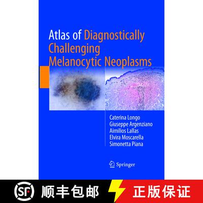 【3-4周达】Atlas of Diagnostically Challenging Melanocytic Neoplasms (Softcover reprint of the origin... [9783319839868]