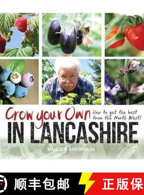 【3-4周达】Grow Your Own in Lancashire: How to Get the Best from the North West! [9781874181934]