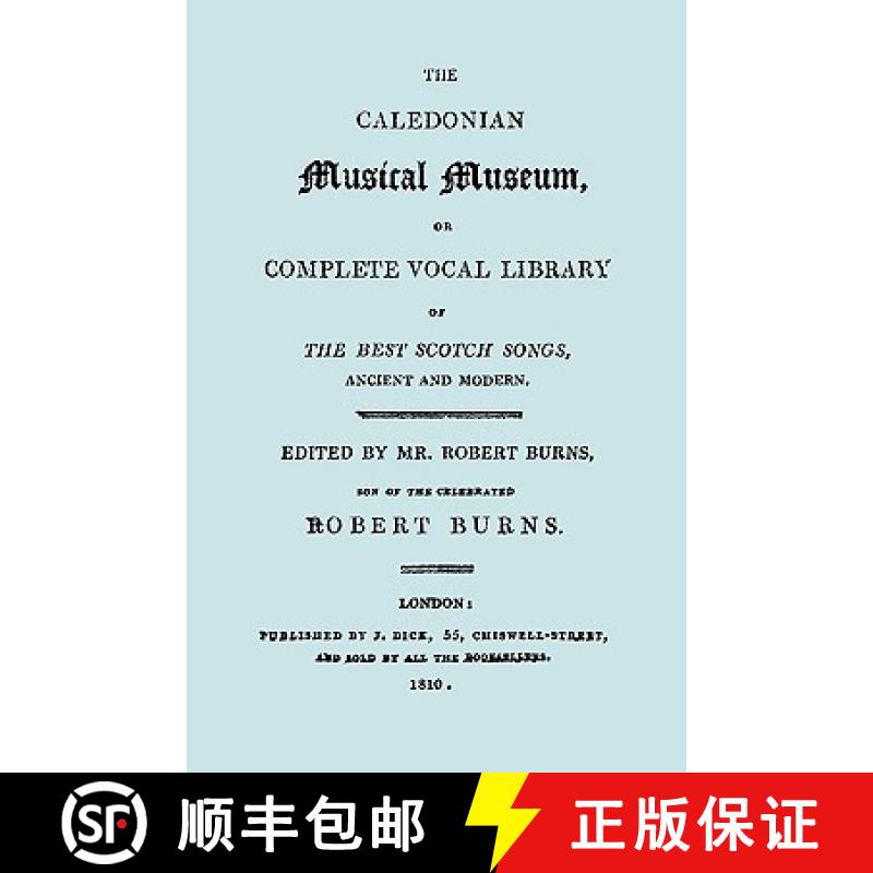 【2-3周达】The Caledonian Musical Museum ... The Best Scotch Songs. (Facsimile Vol II, 1810. Circa 18... [9781906857981]