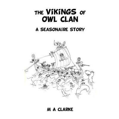 【4周达】The Vikings of Owl Clan: A Seasonaire Story [9780992958565]